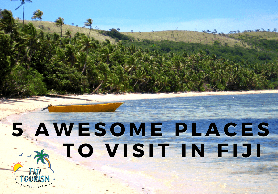 5 Awesome Places to Visit in Fiji